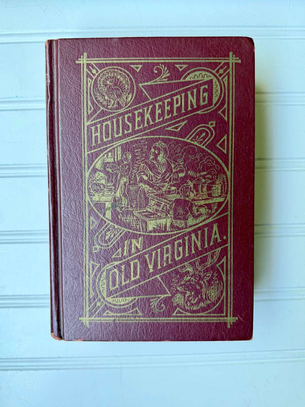 Antique Books: Housekeeping in Old Virginia (1879)